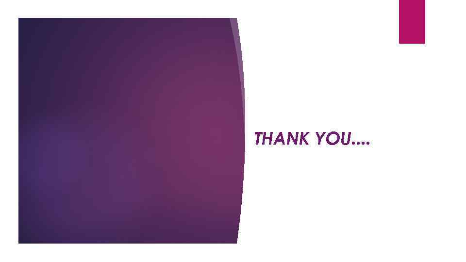 THANK YOU. . 