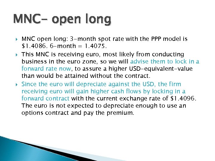 MNC- open long MNC open long: 3 -month spot rate with the PPP model