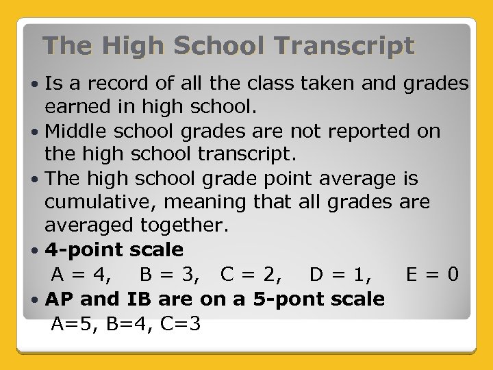 The High School Transcript Is a record of all the class taken and grades