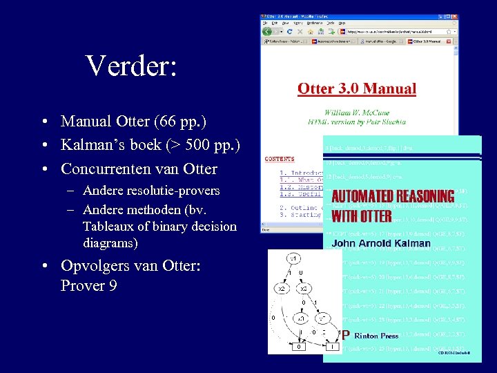 Verder: • Manual Otter (66 pp. ) • Kalman’s boek (> 500 pp. )