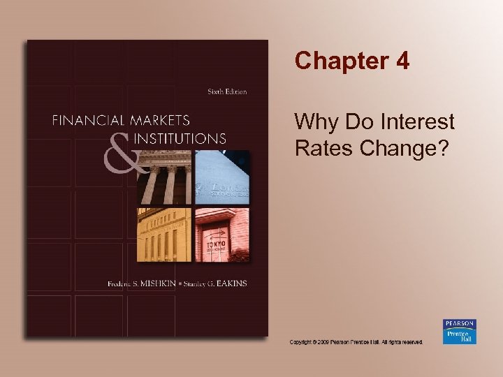 Chapter 4 Why Do Interest Rates Change? 