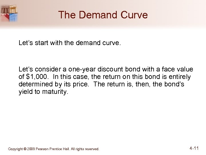 The Demand Curve Let’s start with the demand curve. Let’s consider a one-year discount