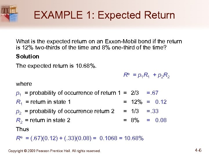 EXAMPLE 1: Expected Return What is the expected return on an Exxon-Mobil bond if