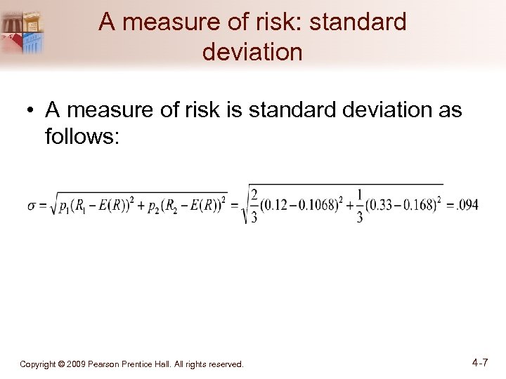 A measure of risk: standard deviation • A measure of risk is standard deviation
