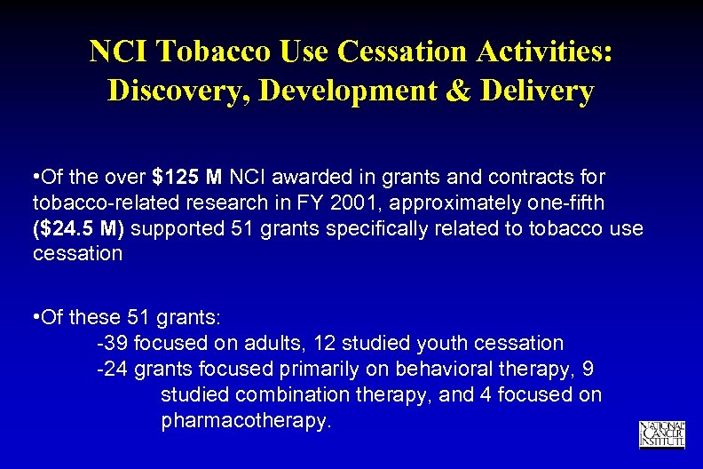 NCI s Smoking Cessation Activities and Priorities Discovery Development