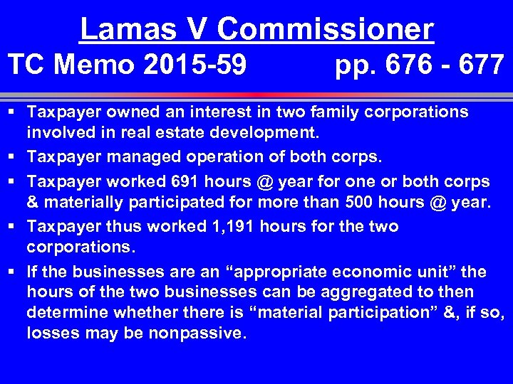 Lamas V Commissioner TC Memo 2015 -59 pp. 676 - 677 § Taxpayer owned