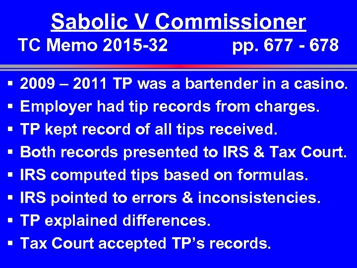 Sabolic V Commissioner TC Memo 2015 -32 § § § § pp. 677 -