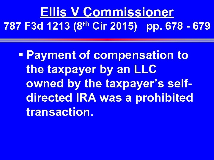 Ellis V Commissioner 787 F 3 d 1213 (8 th Cir 2015) pp. 678