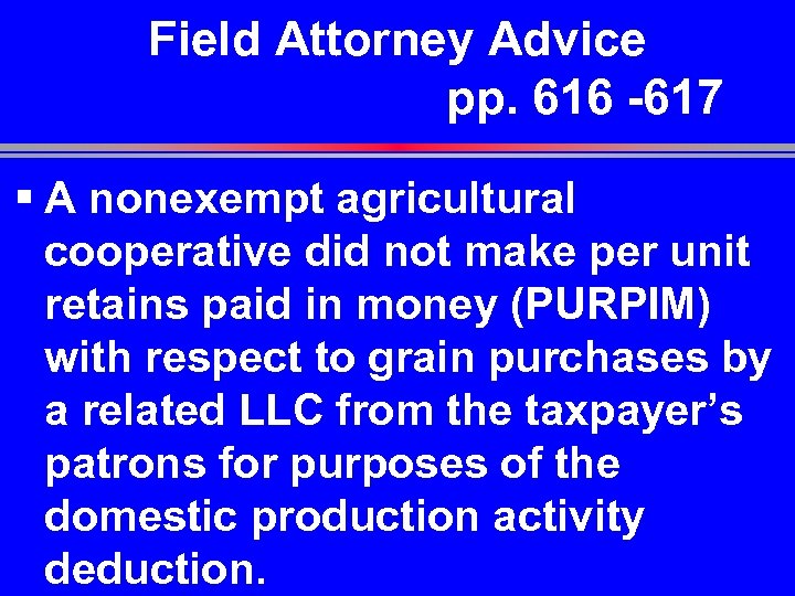 Field Attorney Advice pp. 616 -617 § A nonexempt agricultural cooperative did not make