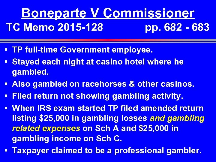 Boneparte V Commissioner TC Memo 2015 -128 pp. 682 - 683 § TP full-time
