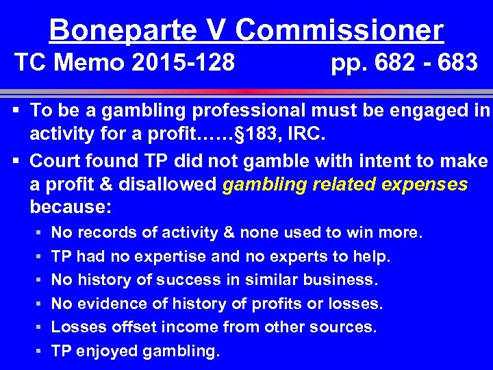 Boneparte V Commissioner TC Memo 2015 -128 pp. 682 - 683 § To be