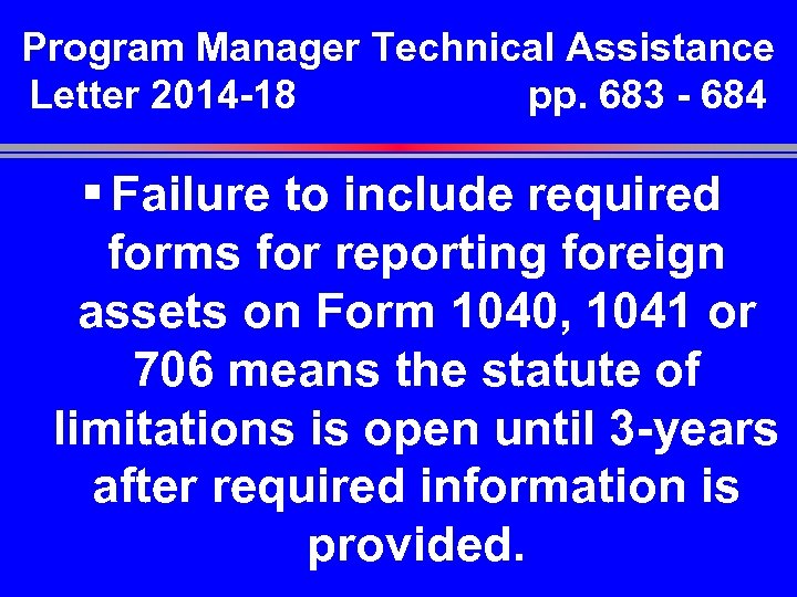 Program Manager Technical Assistance Letter 2014 -18 pp. 683 - 684 § Failure to
