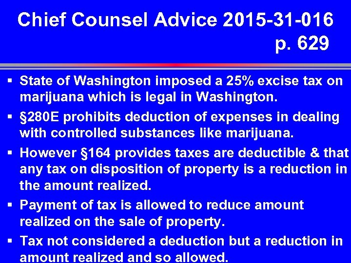 Chief Counsel Advice 2015 -31 -016 p. 629 § State of Washington imposed a