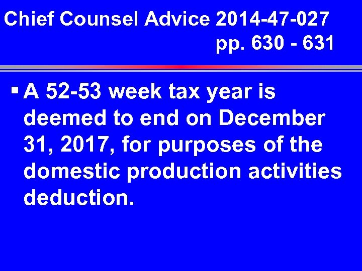 Chief Counsel Advice 2014 -47 -027 pp. 630 - 631 § A 52 -53