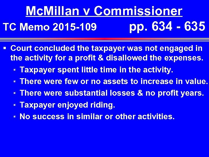 Mc. Millan v Commissioner TC Memo 2015 -109 pp. 634 - 635 § Court