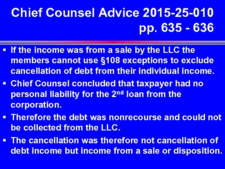 Chief Counsel Advice 2015 -25 -010 pp. 635 - 636 § If the income