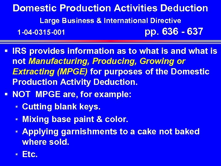 Domestic Production Activities Deduction Large Business & International Directive 1 -04 -0315 -001 pp.