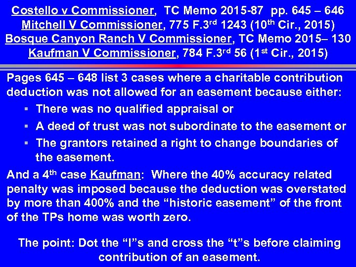Costello v Commissioner, TC Memo 2015 -87 pp. 645 – 646 Mitchell V Commissioner,