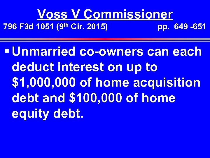 Voss V Commissioner 796 F 3 d 1051 (9 th Cir. 2015) pp. 649