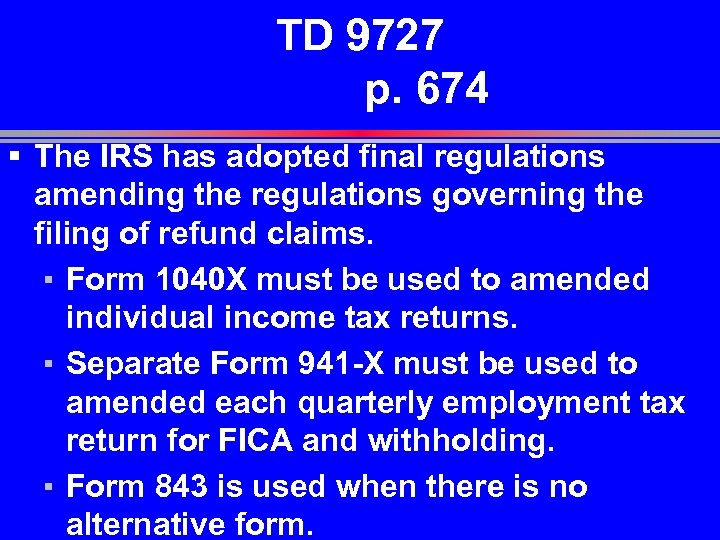 TD 9727 p. 674 § The IRS has adopted final regulations amending the regulations