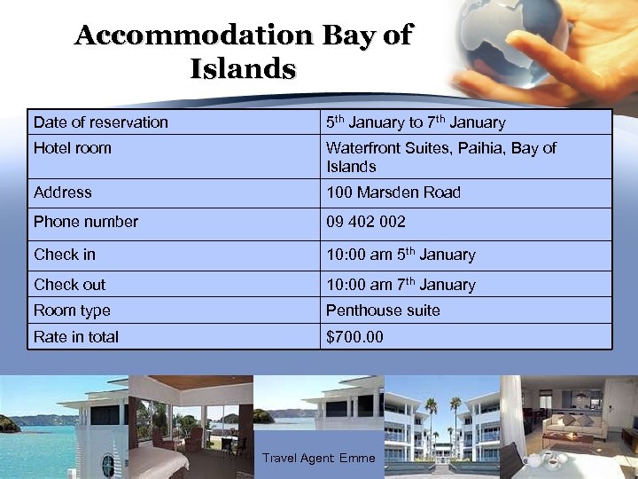 Accommodation Bay of Islands Date of reservation 5 th January to 7 th January