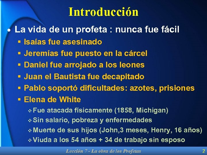 Introducción · La vida de un profeta : nunca fue fácil § Isaías fue