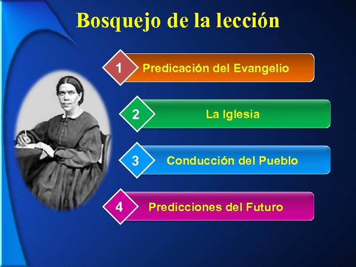 Bosquejo de la lección 1 Predicación del Evangelio 2 3 4 La Iglesia Conducción