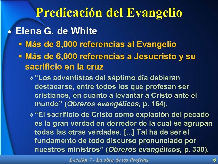 Predicación del Evangelio · Elena G. de White § Más de 8, 000 referencias