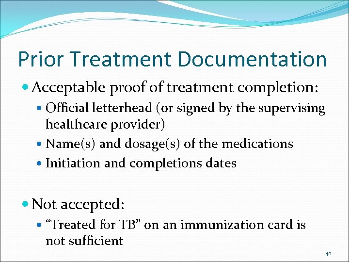 Prior Treatment Documentation Acceptable proof of treatment completion: Official letterhead (or signed by the