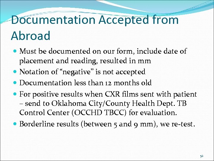 Documentation Accepted from Abroad Must be documented on our form, include date of placement