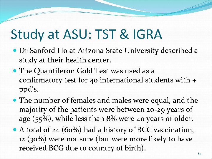 Study at ASU: TST & IGRA Dr Sanford Ho at Arizona State University described