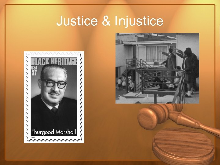 Justice & Injustice 