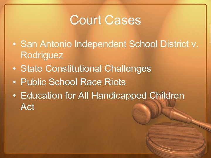 Court Cases • San Antonio Independent School District v. Rodriguez • State Constitutional Challenges