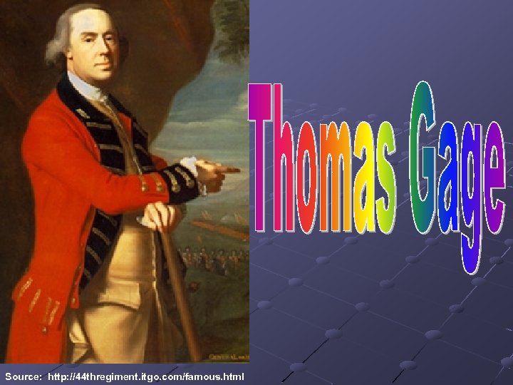 Source: http: //44 thregiment. itgo. com/famous. html 