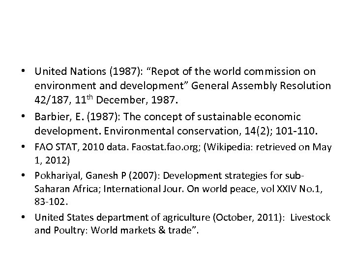  • United Nations (1987): “Repot of the world commission on environment and development”