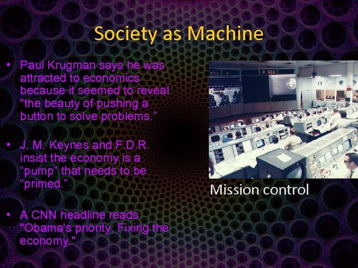 Society as Machine • Paul Krugman says he was attracted to economics because it