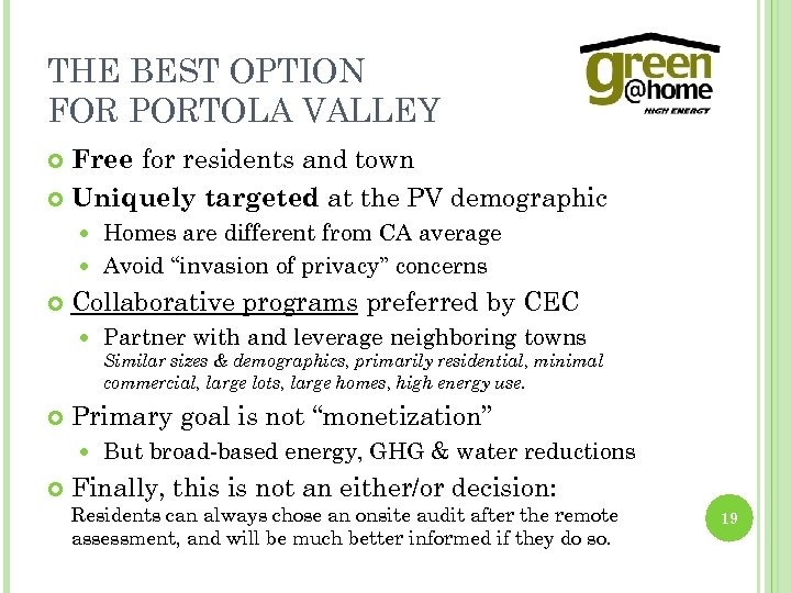 THE BEST OPTION FOR PORTOLA VALLEY Free for residents and town Uniquely targeted at