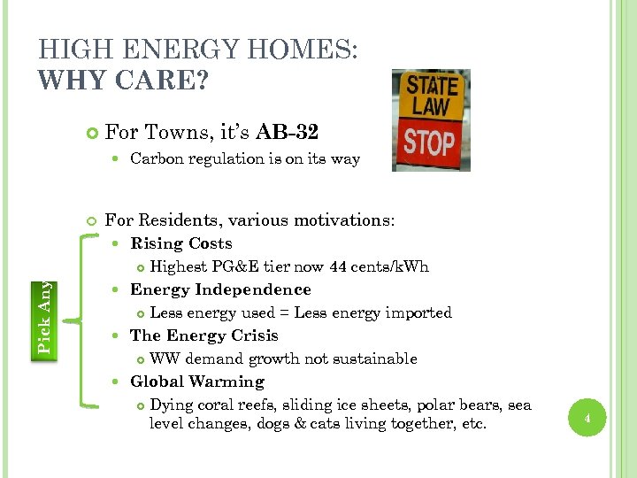 HIGH ENERGY HOMES: WHY CARE? For Towns, it’s AB-32 Carbon regulation is on its