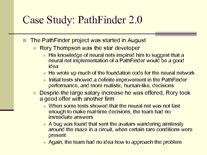 Case Study: Path. Finder 2. 0 n The Path. Finder project was started in