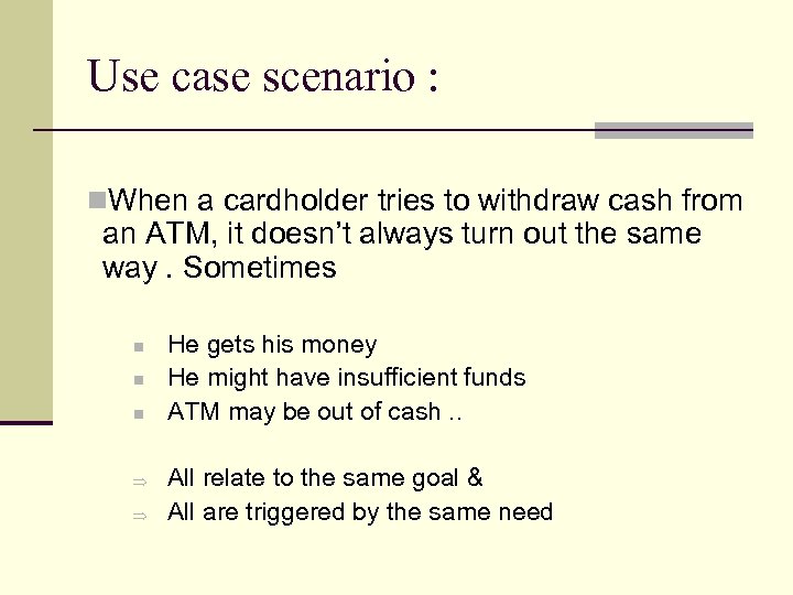 Use case scenario : n. When a cardholder tries to withdraw cash from an