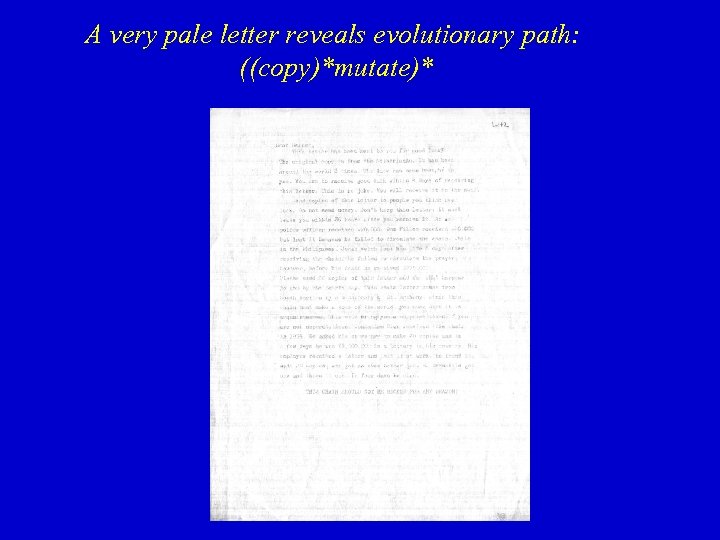 A very pale letter reveals evolutionary path: ((copy)*mutate)* 