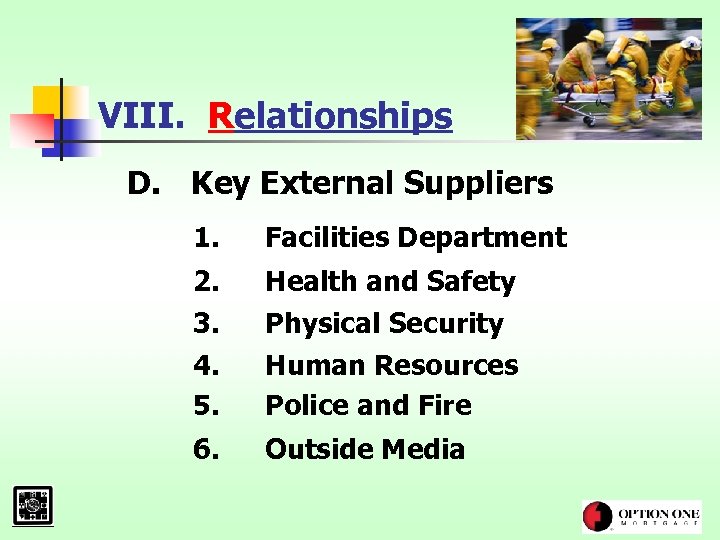 VIII. Relationships D. Key External Suppliers 1. Facilities Department 2. 3. 4. 5. Health