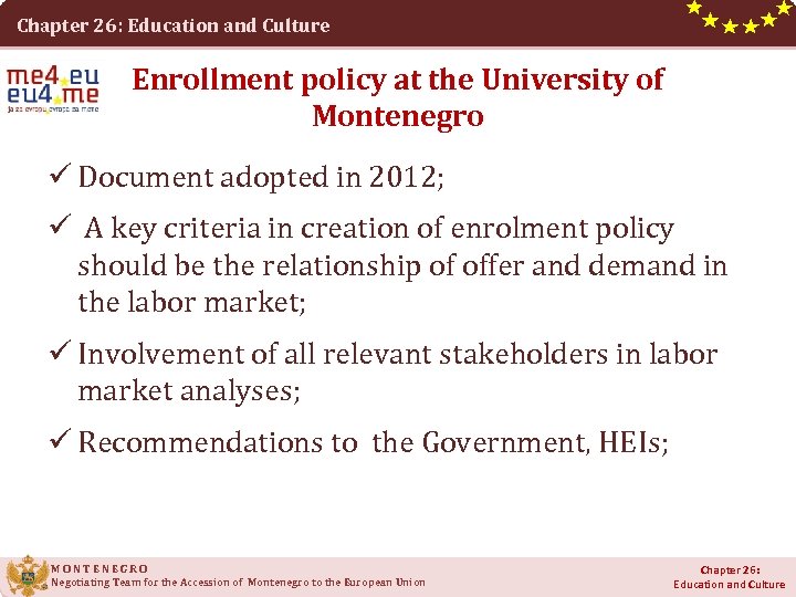 Chapter 26: Education and Culture Enrollment policy at the University of Montenegro ü Document