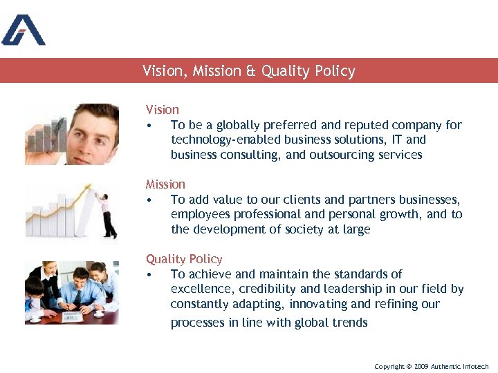 Vision, Mission & Quality Policy Vision • To be a globally preferred and reputed