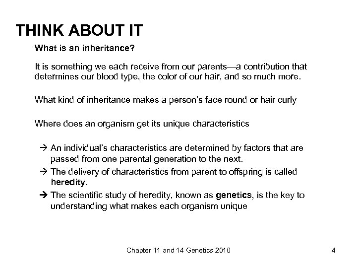 THINK ABOUT IT What is an inheritance? It is something we each receive from