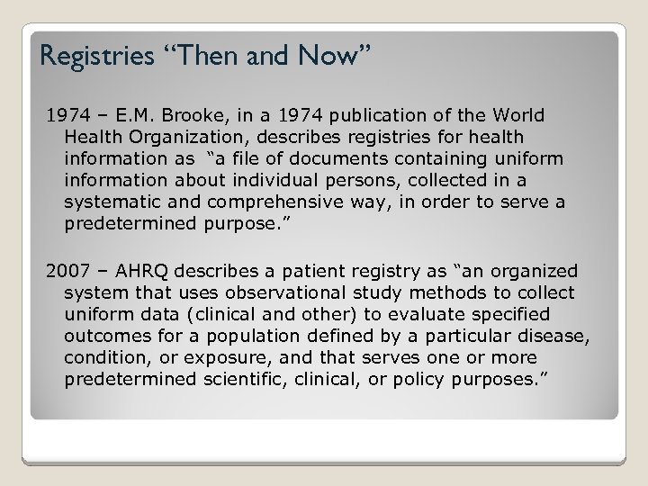 Registries “Then and Now” 1974 – E. M. Brooke, in a 1974 publication of