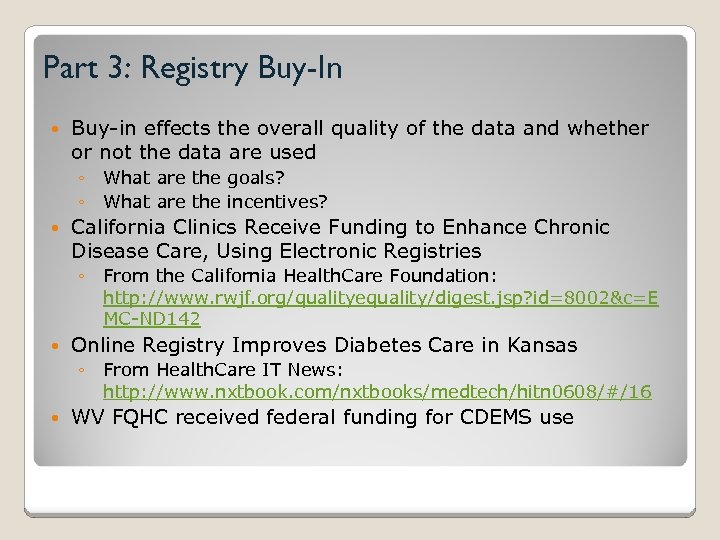 Part 3: Registry Buy-In Buy-in effects the overall quality of the data and whether