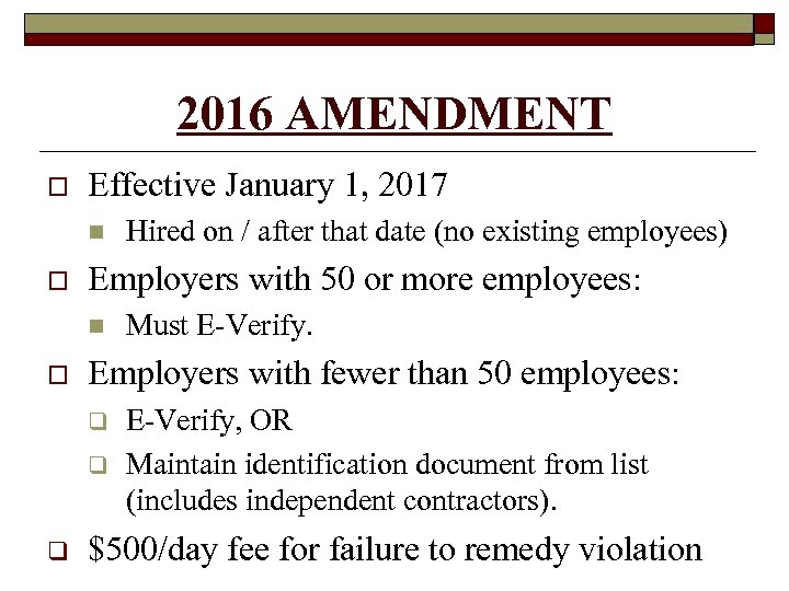 2016 AMENDMENT o Effective January 1, 2017 n o Employers with 50 or more