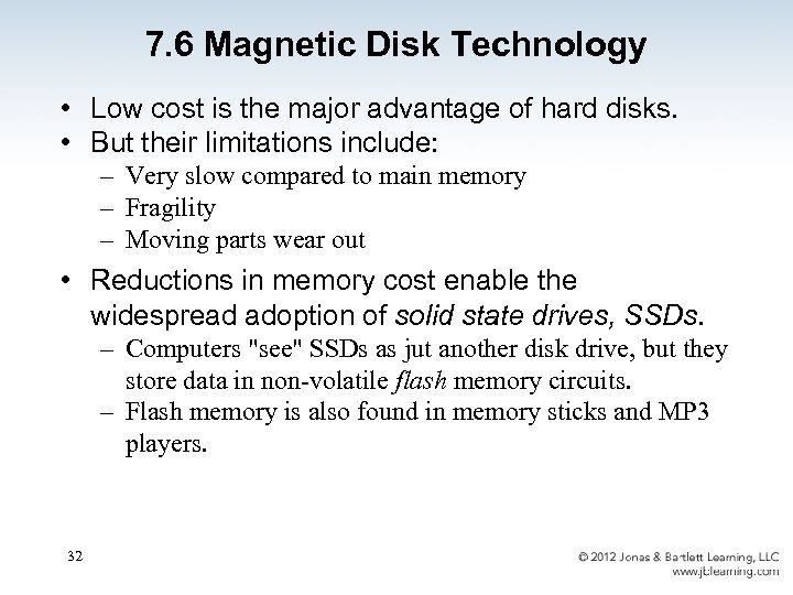 7. 6 Magnetic Disk Technology • Low cost is the major advantage of hard