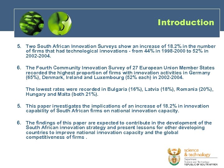 Introduction 5. Two South African Innovation Surveys show an increase of 18. 2% in